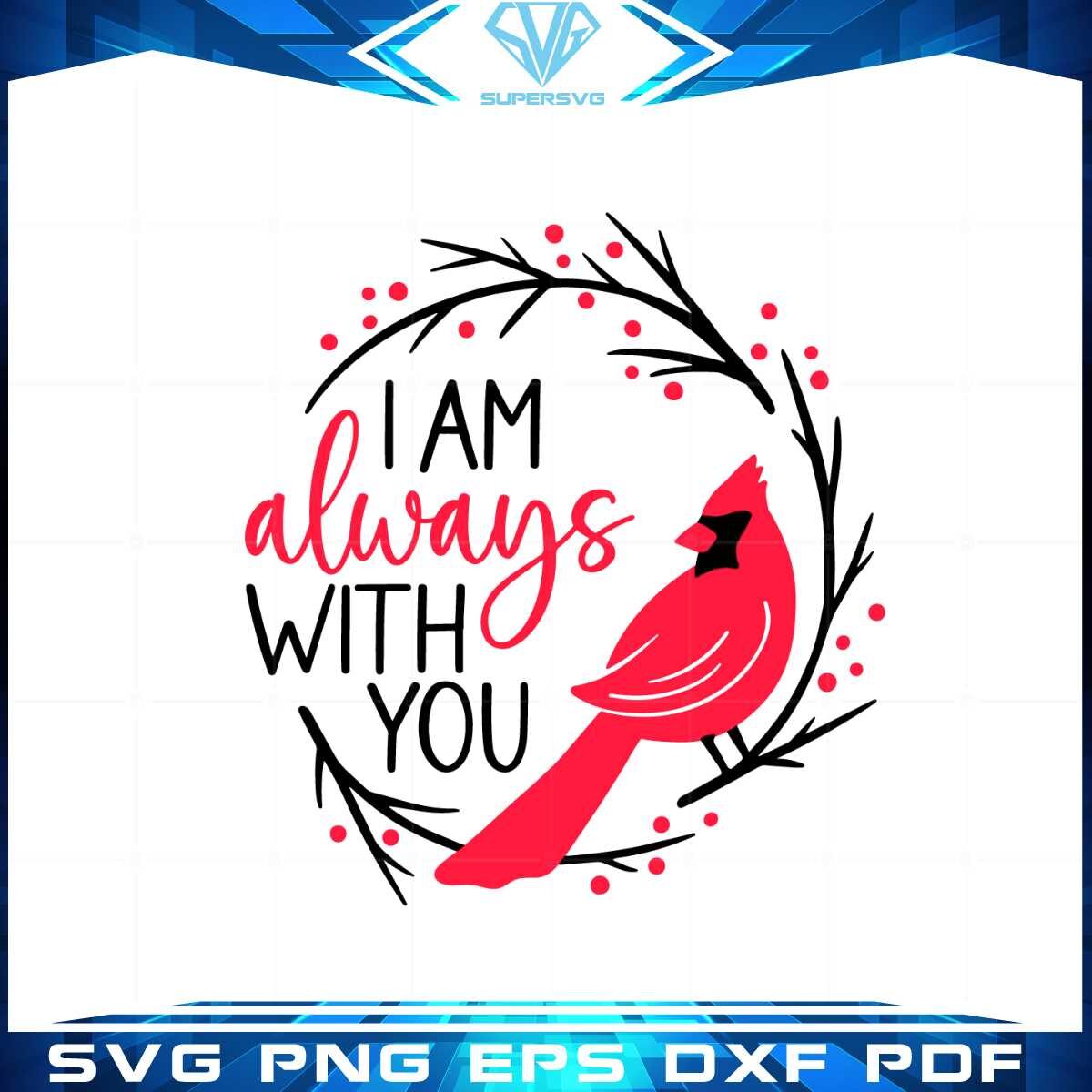 always-with-you-cardinal-bird-lover-svg-graphic-designs-files