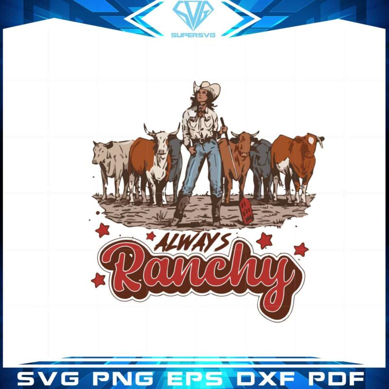 always-ranchy-cowboy-western-svg-graphic-designs-files