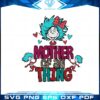 mother-of-all-things-thing-1-thing-2-svg-cutting-files