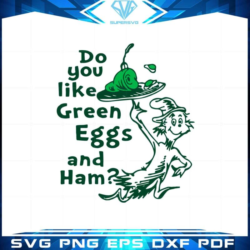 do-you-like-green-eggs-and-ham-cat-in-the-hat-svg-file