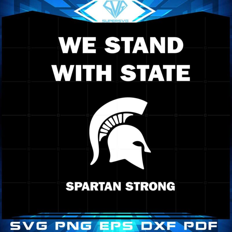 msu-spartan-strong-we-stand-with-state-svg-cutting-files