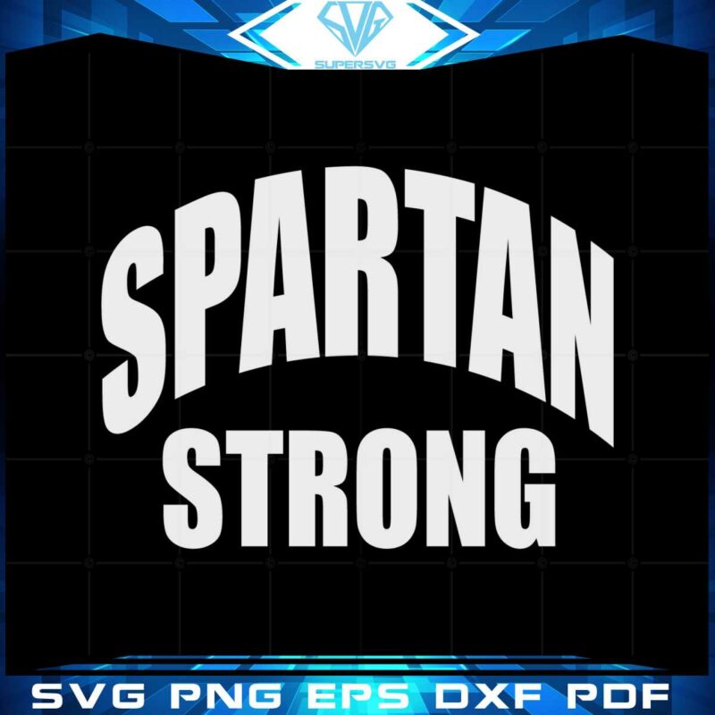 spartan-strong-support-msu-svg-for-personal-and-commercial-uses