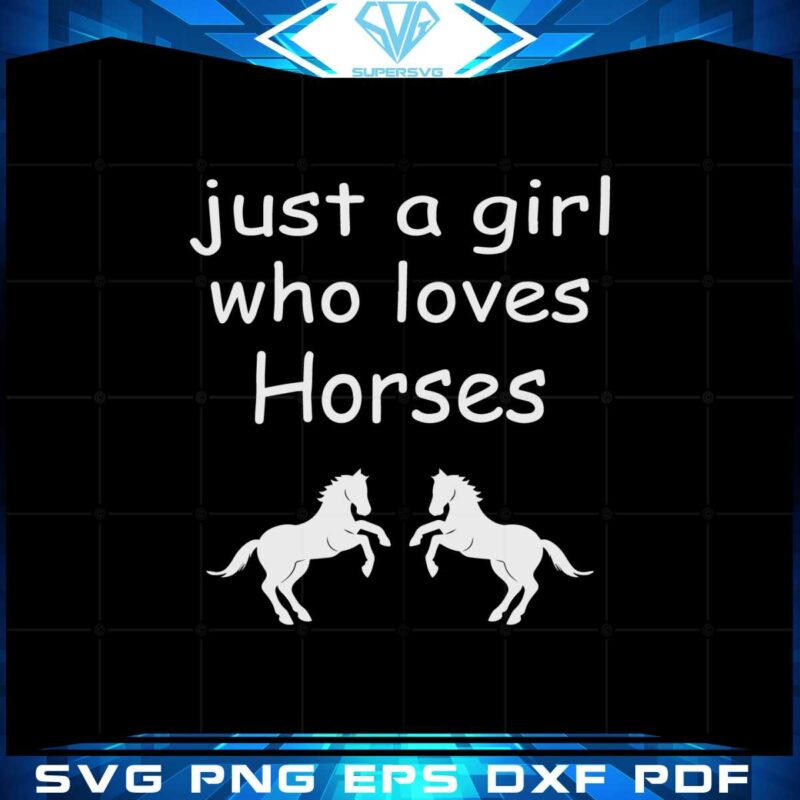 just-a-girl-who-loves-horses-svg-for-cricut-sublimation-files