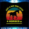 just-a-man-who-loves-horses-horse-lovers-svg-cutting-files