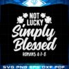 not-lucky-simply-blessed-svg-files-for-cricut-sublimation-files