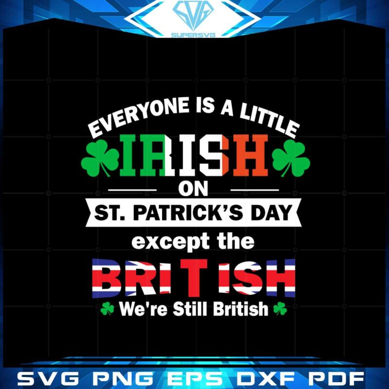 everyone-is-a-little-bit-irish-on-st-patricks-day-except-british-svg