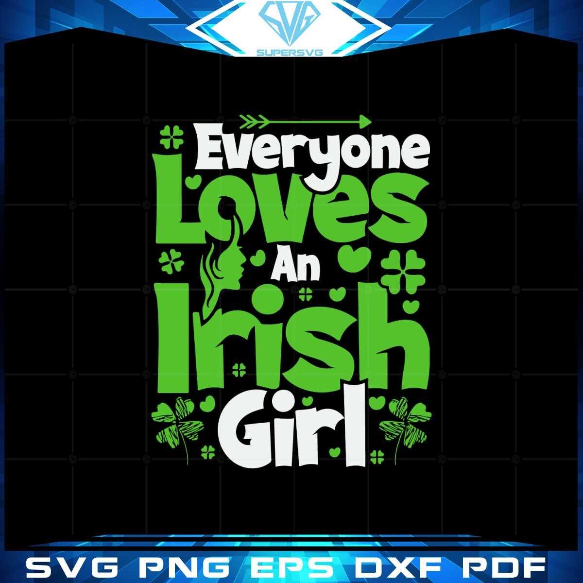 st-patricks-day-everyone-loves-an-irish-girl-shamrocks-svg