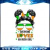 messy-bun-irish-girl-funny-patricks-day-quote-svg-cutting-files