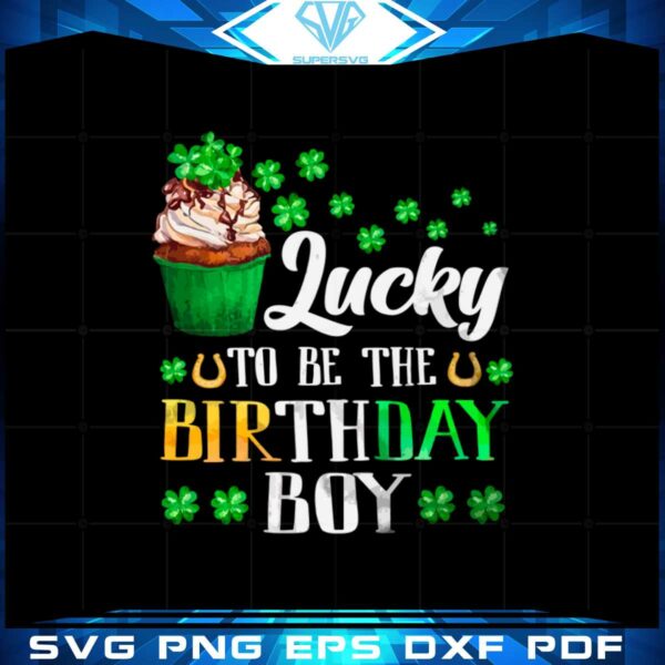 lucky-to-be-the-birthday-boy-st-patricks-day-shamrock-birthday-png