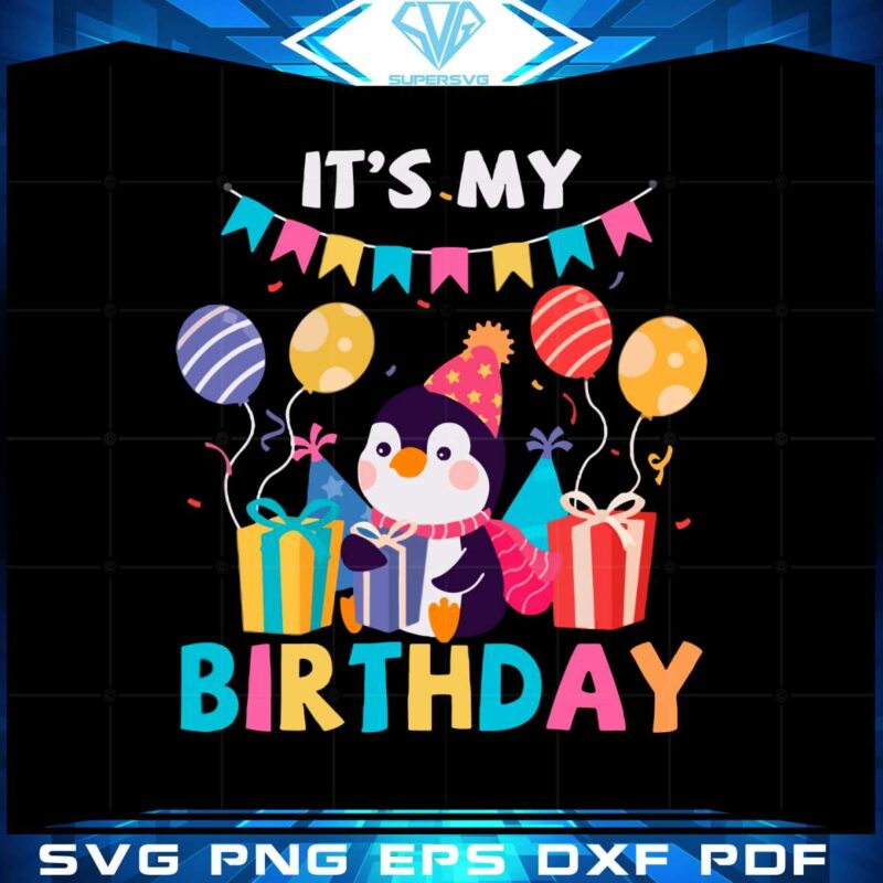 its-my-birthday-shirt-birthday-party-birthday-penguin-svg