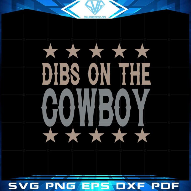 dibs-on-the-cowboy-western-cowboy-country-music-svg