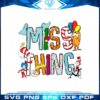 miss-thing-dr-seuss-reading-day-svg-graphic-designs-files