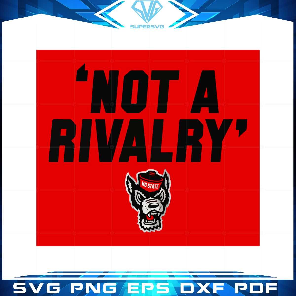 nc-state-not-a-rivalry-svg-files-for-cricut-sublimation-files