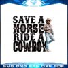 horse-riding-save-a-horse-ride-a-cowboy-funny-png-sublimation