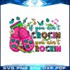 if-you-aint-crocin-you-aint-rockin-svg-graphic-designs-files
