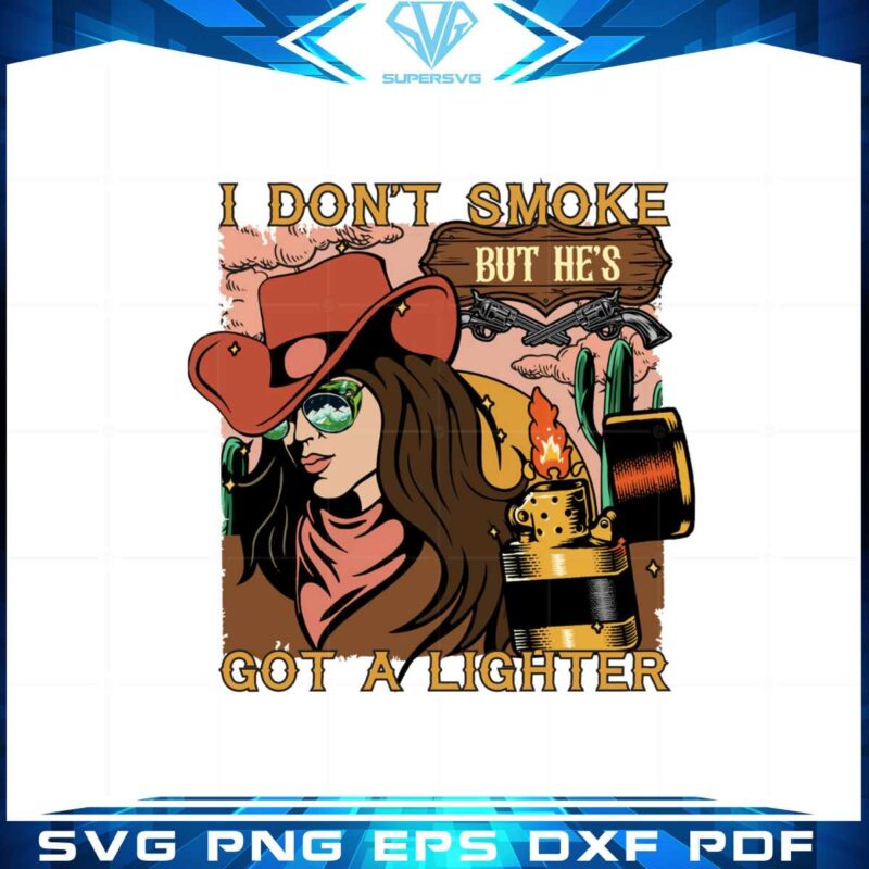comfort-color-cowgirl-i-dont-smoke-got-a-lighter-png