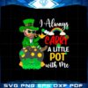 i-always-carry-a-little-pot-with-me-svg-graphic-designs-files