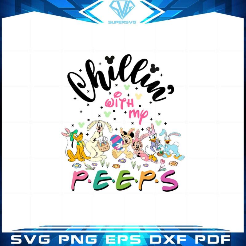 chillin-with-my-peeps-disney-easter-day-svg-cutting-files