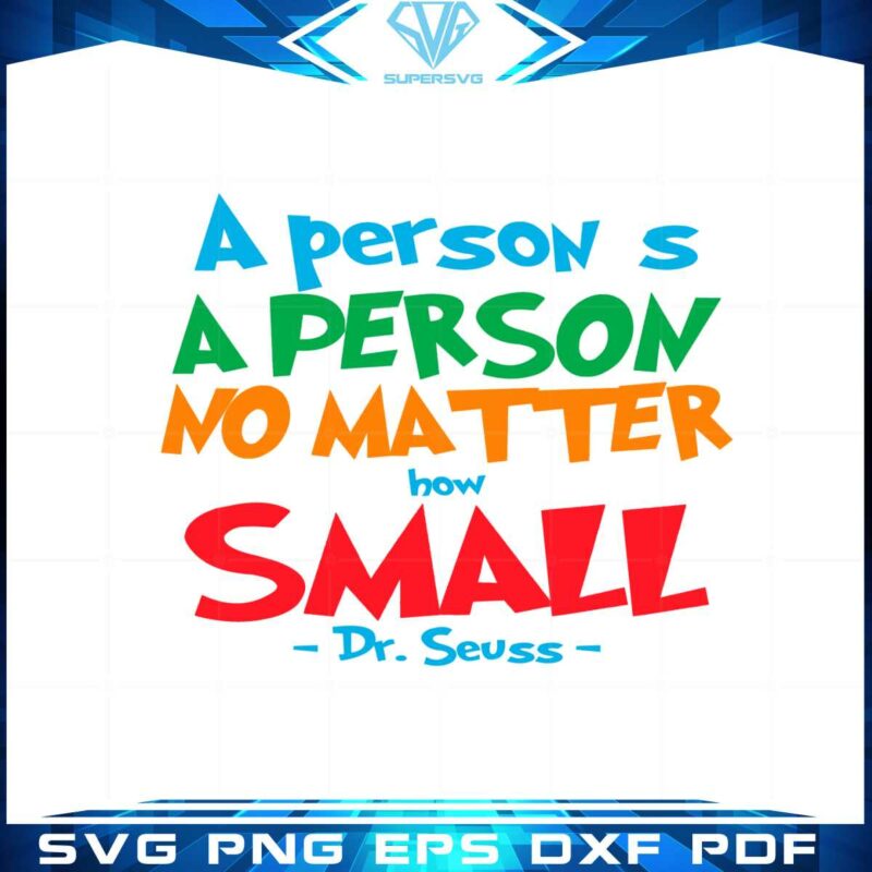 a-persons-a-person-no-matter-how-small-dr-seuss-quote-svg