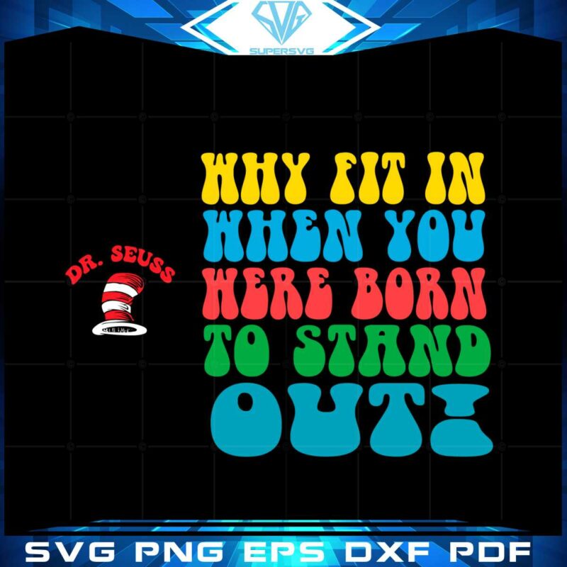 why-fit-in-when-you-were-born-to-stand-out-svg-cutting-files