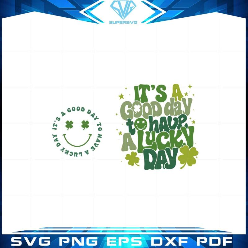 its-a-good-day-to-have-a-lucky-day-smiley-face-st-patricks-day-svg