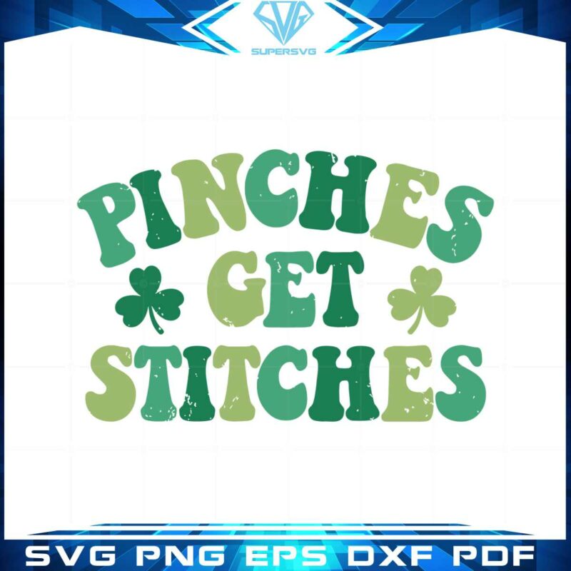 pinches-get-stitches-comfort-colors-st-patricks-day-svg