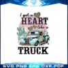 i-got-a-heart-like-a-truck-vintage-png-sublimation-designs