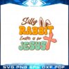 christian-easter-day-silly-rabbit-easter-is-for-jesus-svg-cutting-files