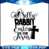 silly-rabbit-easter-is-for-jesus-christian-cross-svg-cutting-files