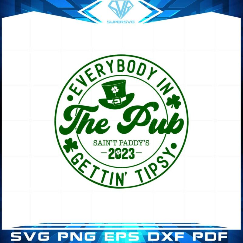 everybody-in-the-pub-saint-paddys-2023-svg-cutting-files