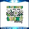 my-students-are-my-lucky-charms-patrick-day-teacher-svg