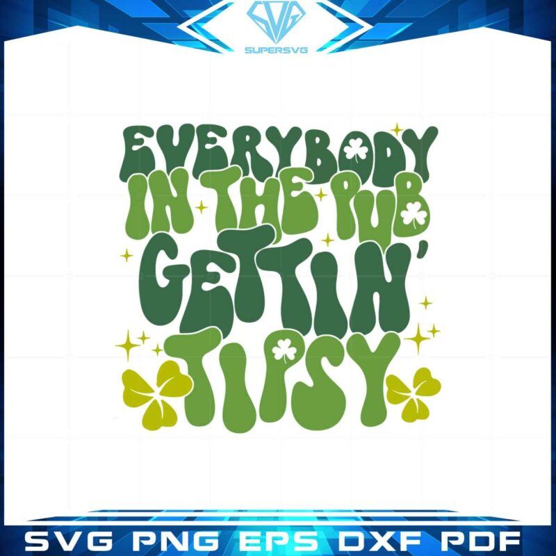 retro-everybody-in-the-pub-gettin-tipsy-funny-st-pattys-day-svg