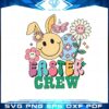 easter-crew-daisy-easter-bunny-svg-graphic-designs-files