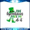 funny-leprechaun-made-me-do-it-st-patricks-day-svg-cutting-files