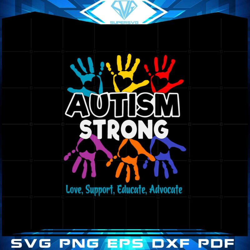 autism-strong-love-support-educate-advocate-svg-cutting-files