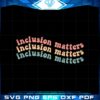 inclusion-matters-autism-awareness-svg-graphic-designs-files
