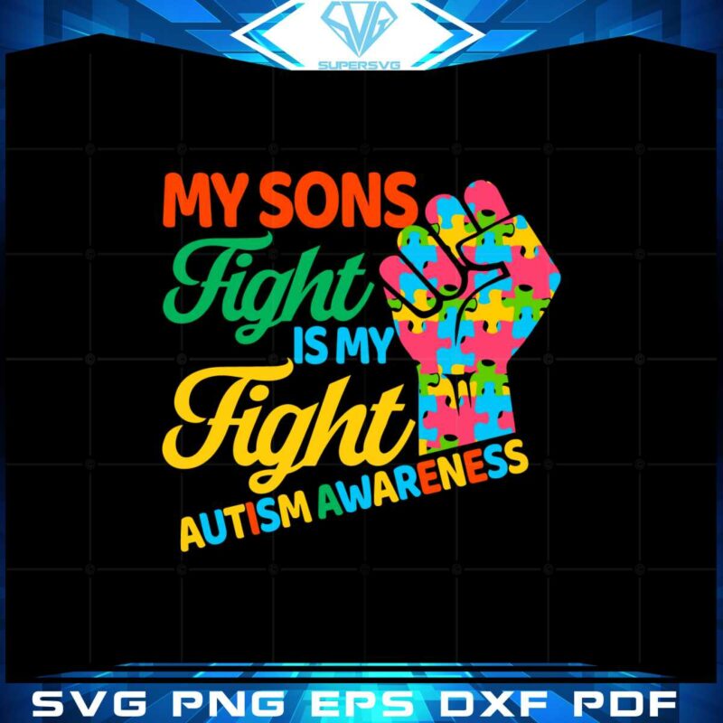 my-sons-fight-is-my-fight-autism-awareness-autism-mom-svg