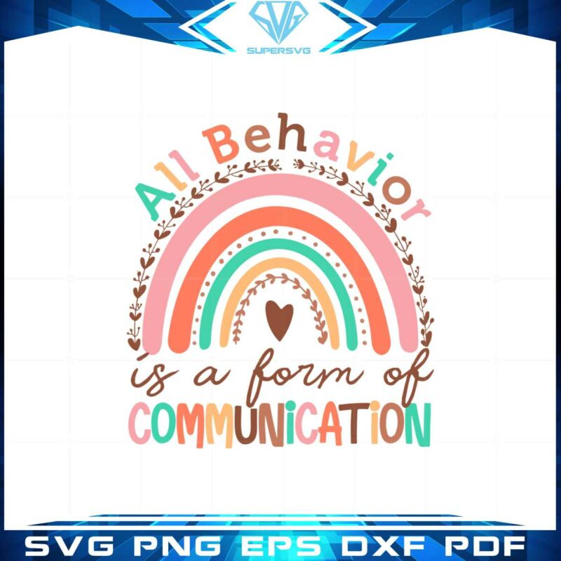 all-behavior-is-a-form-of-communication-rainbow-svg-cutting-files