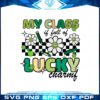 my-class-is-full-of-charms-st-patricks-day-one-lucky-teacher-svg