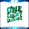 one-lucky-teacher-retro-vintage-st-patricks-day-teacher-svg