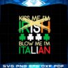 kiss-me-im-irish-blow-me-im-italian-st-patricks-day-svg