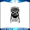 feelin-willie-lucky-willie-nelson-shamrock-svg-cutting-files