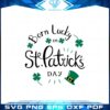 born-lucky-on-st-patricks-day-svg-for-cricut-sublimation-files