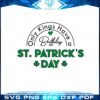 only-kings-have-a-birthday-on-st-patricks-day-svg-cutting-files