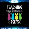 teaching-my-favorite-peeps-teacher-easter-svg-cutting-files