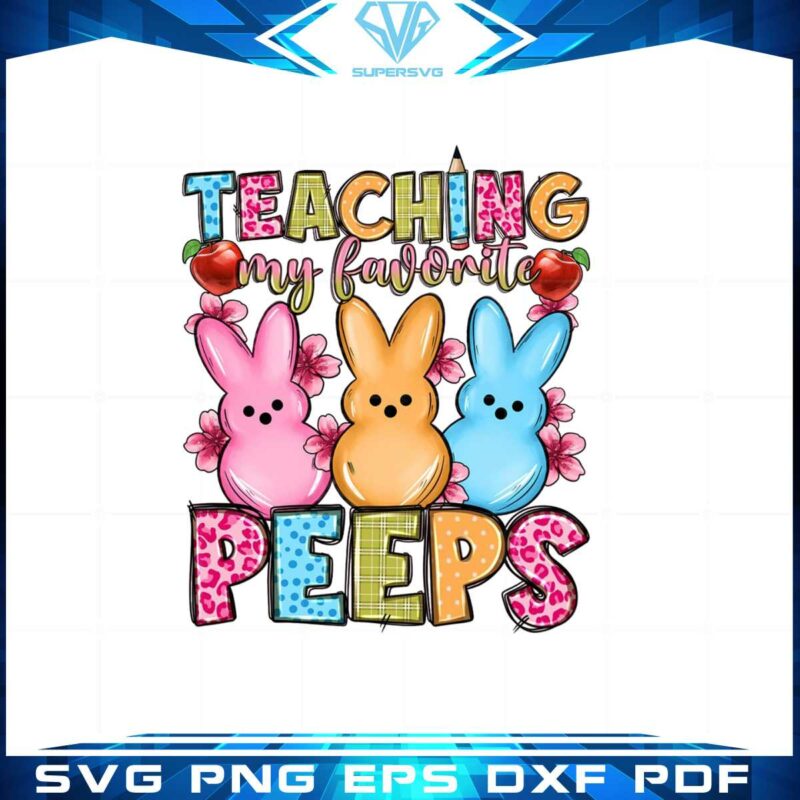 teaching-my-favorite-peeps-funny-easter-teacher-png-sublimation