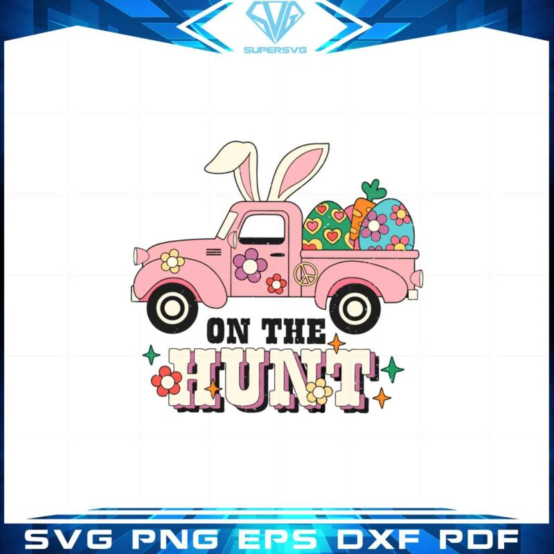on-the-hunt-easter-truck-grovy-easter-egg-truck-svg-cutting-files