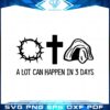 a-lot-can-happen-in-3-days-best-svg-cutting-digital-files