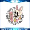 dead-inside-but-it-is-easter-bunny-ears-skeleton-svg-cutting-files
