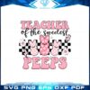 teacher-of-sweetest-peeps-groovy-easter-peeps-teacher-svg